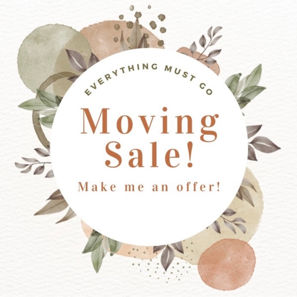 Moving sale! Everything must go! Accepting reasonable offers!